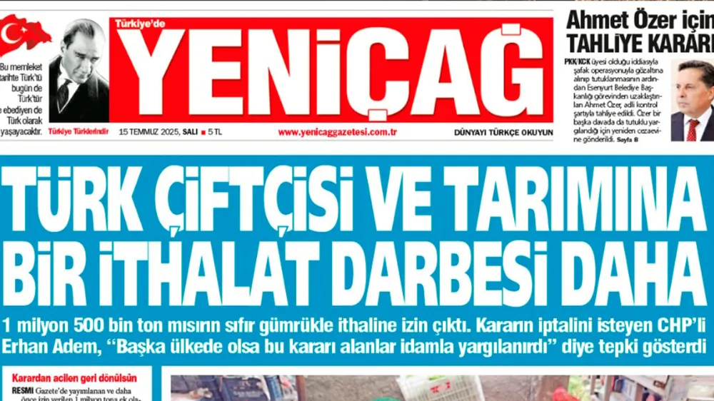 Yeniçağ Gazetesi: Türk çiftçisi ve tarımına bir ithalat darbesi daha