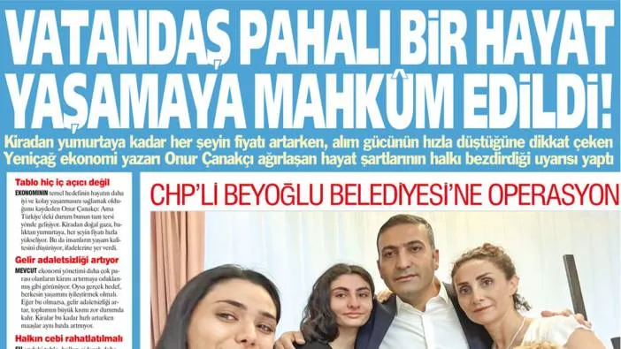 Yeniçağ Gazetesi: Vatandaş pahalı bir hayat yaşamaya mahkum edildi!