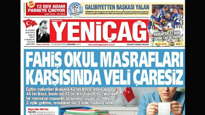 Yeniçağ Gazetesi: Fahiş okul masrafları karşısında veli çaresiz
