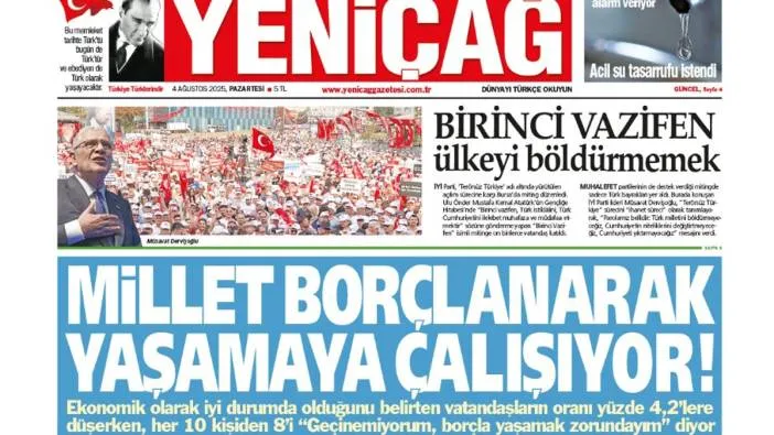 Yeniçağ Gazetesi: Millet borçlanarak yaşamaya çalışıyor